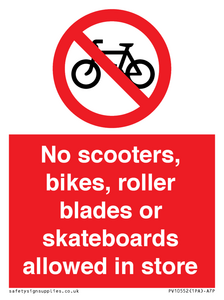 No scooters, bikes, roller blades or skateboards allowed in store